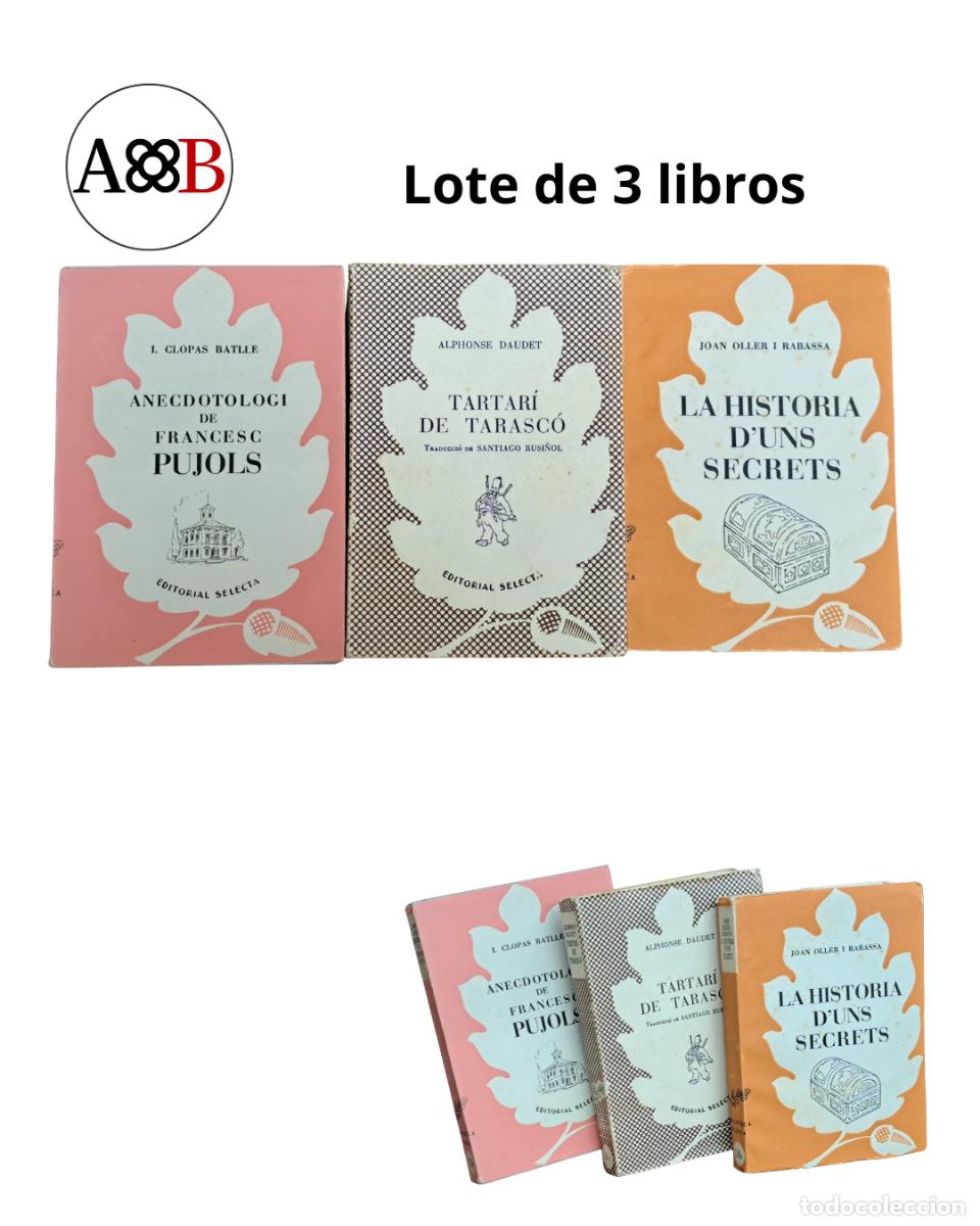 Libros de segunda mano: Lote 3 libros Biblioteca Selecta - Primeres edicions 1952-1953 - Pujols, Daudet/Rusi&ntilde;ol, Oller i Rab