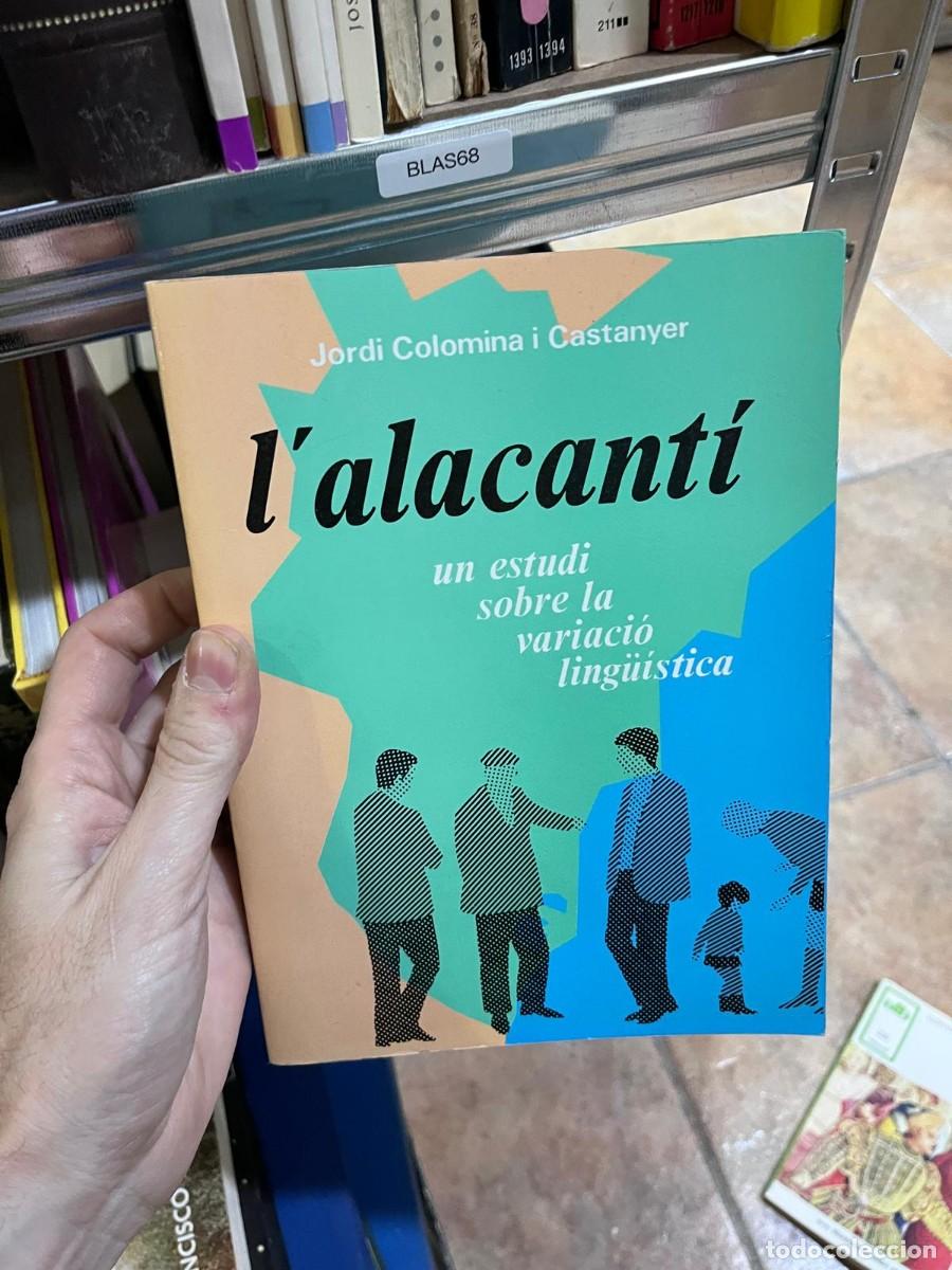 Libros de segunda mano: BLAS68 Jordi Colomina i Castanyer l'alacant&iacute; un estudi sobre la variaci&oacute; ling&uuml;istica