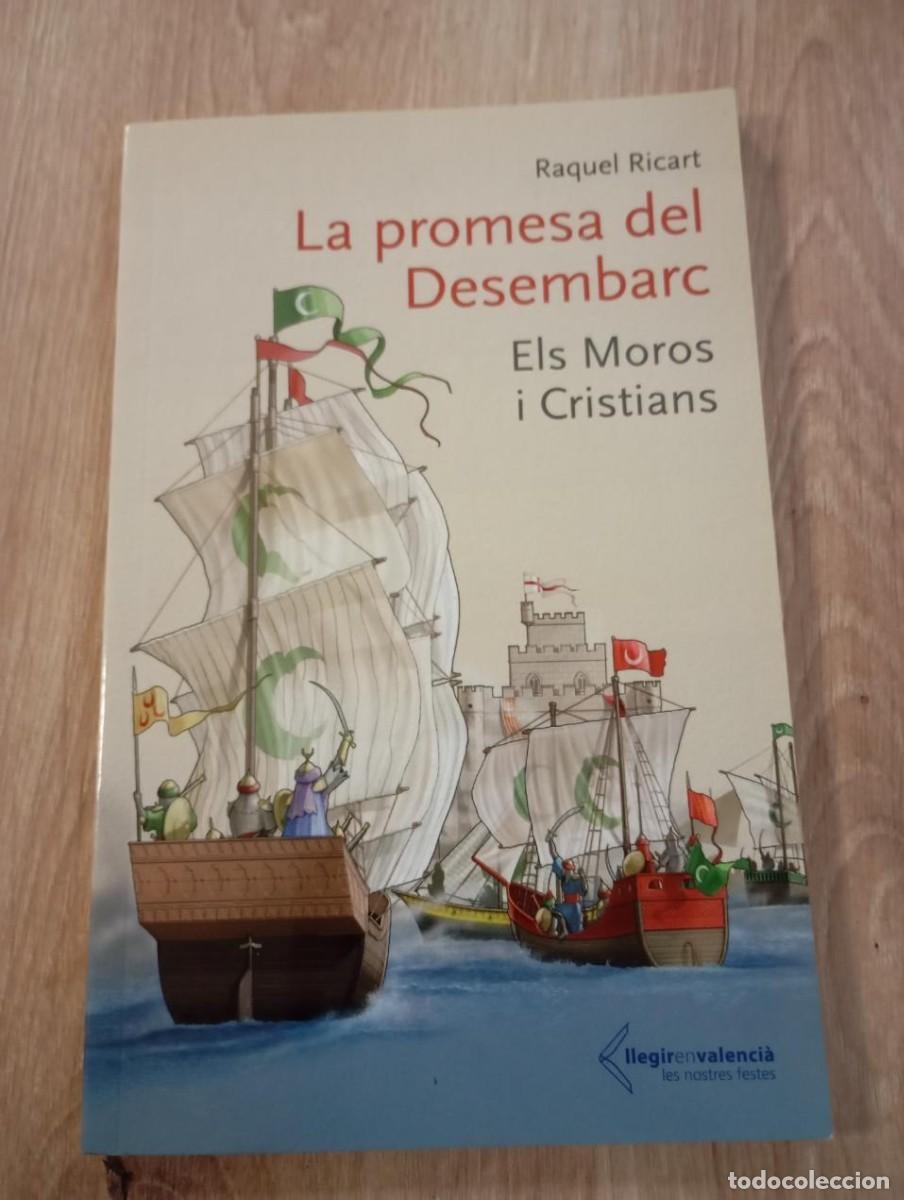 Libros de segunda mano: La promesa del desembarc Els moros i cristians Raquel Ricart