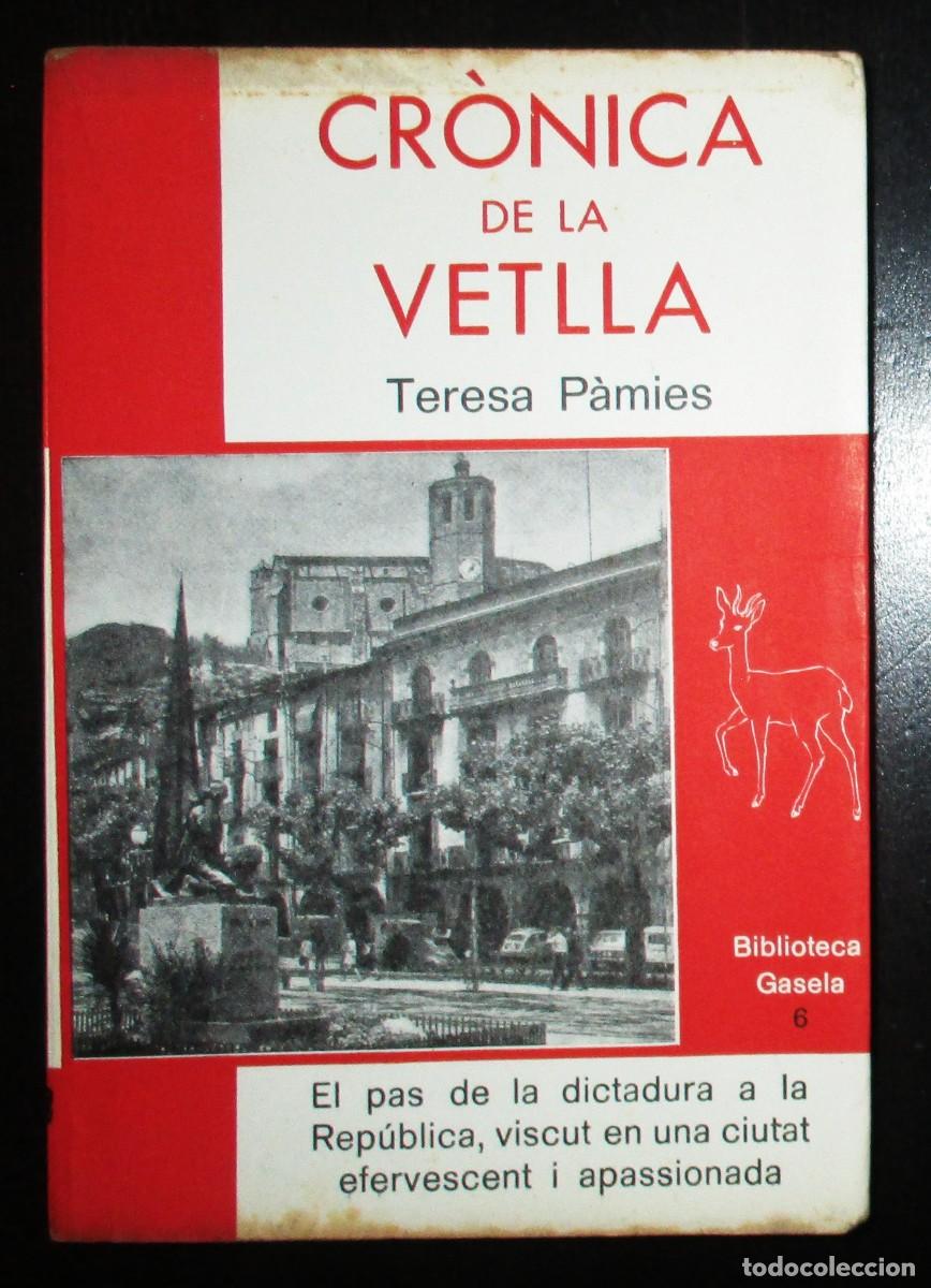 Libros de segunda mano: CR&Ograve;NICA DE LA VETLLA. TERESA P&Agrave;MIES. EDITORIAL SELECTA. BARCELONA, 1975. PRIMERA EDICI&Oacute;N EN CATAL&Aacute;N.