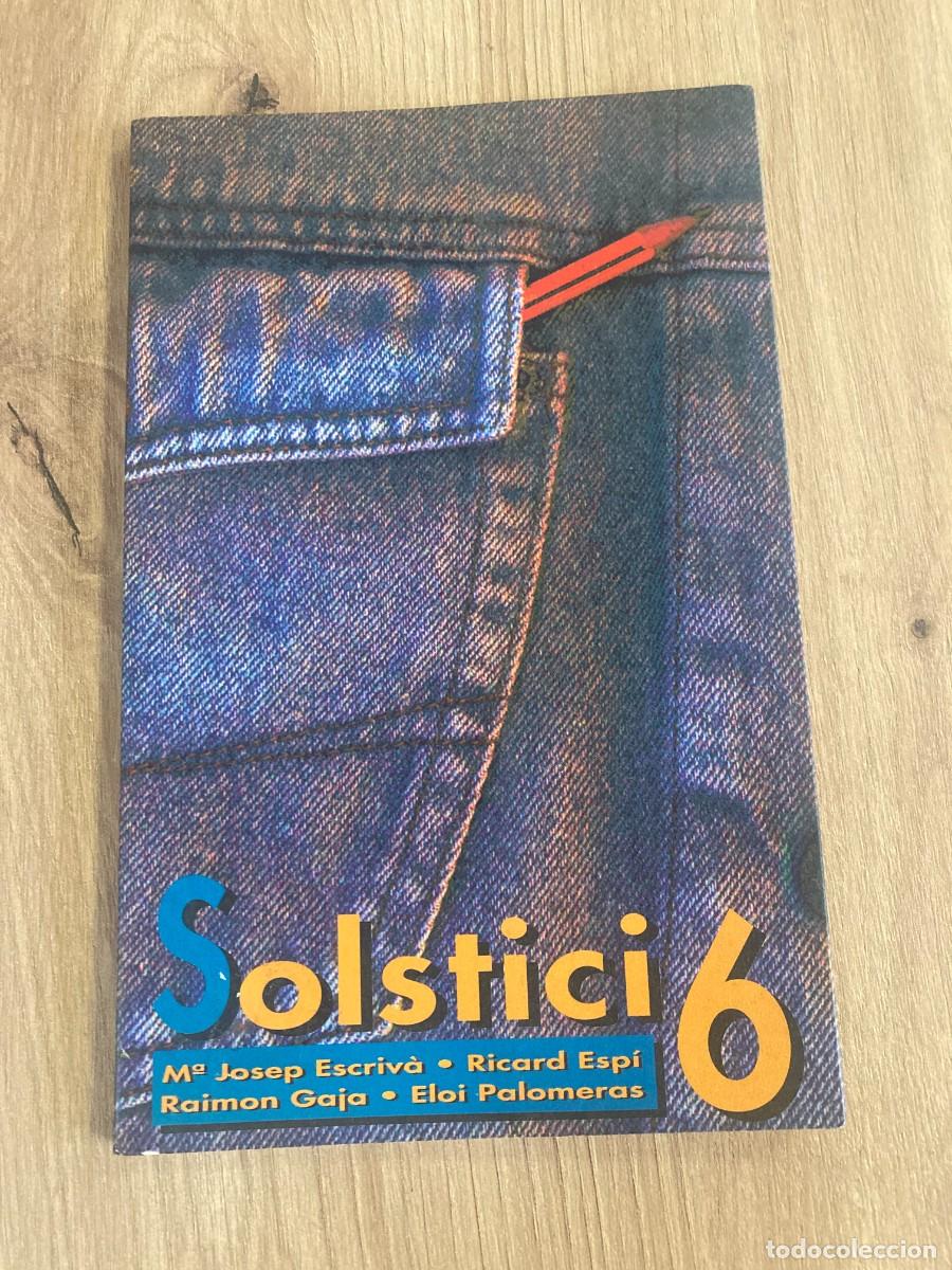 Libros de segunda mano: Solstici 6 M. Josep Escriv&agrave;, Ricard Esp&iacute;, Aimon Graja, Eloi Palomeras