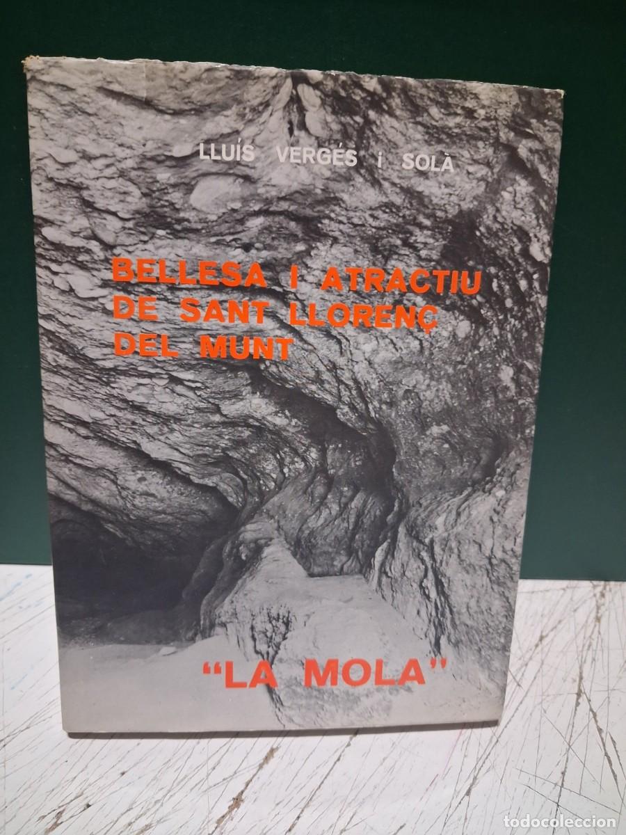 Libros de segunda mano: BELLESA I ATRACTIU DE SANT LLOREN&Ccedil; DE MUNT , PER LLUIS VERG&Eacute;S I SOLA