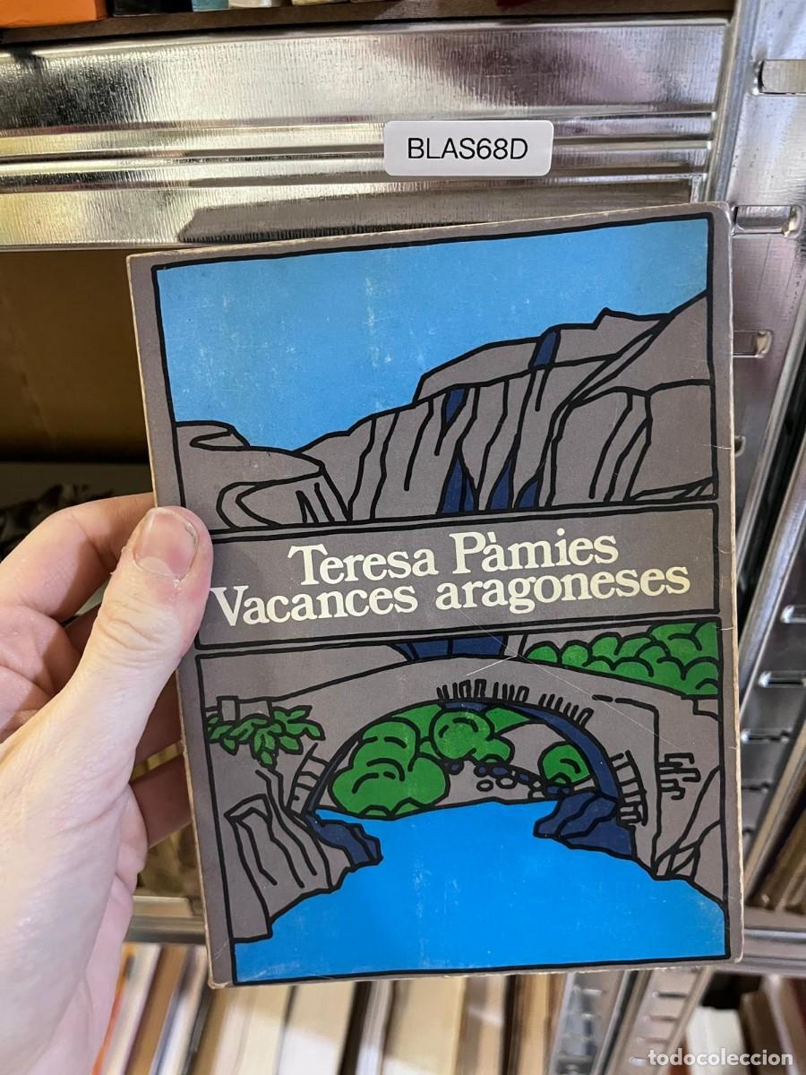 Libros de segunda mano: BLAS68D Teresa P&agrave;mies Vacances aragoneses