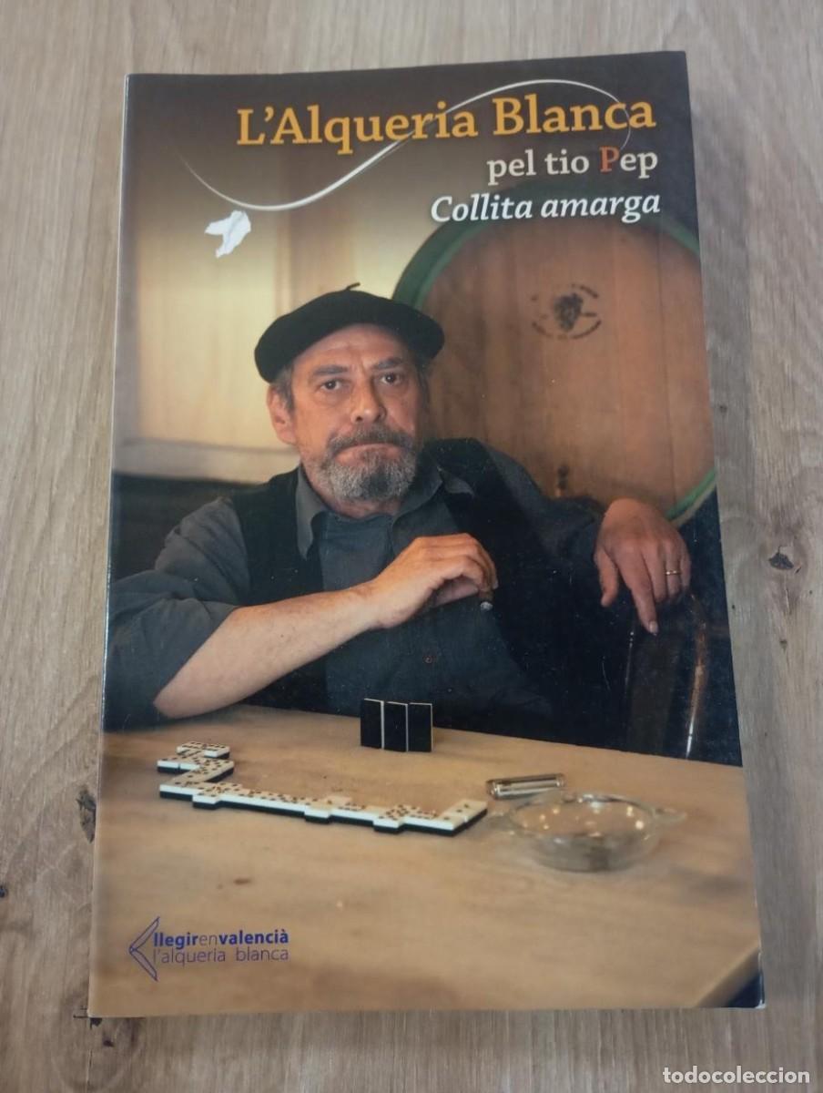 Libros de segunda mano: Collita amarga Paco L&oacute;pez Diago L'Alqueria Blanca pel tio Pep