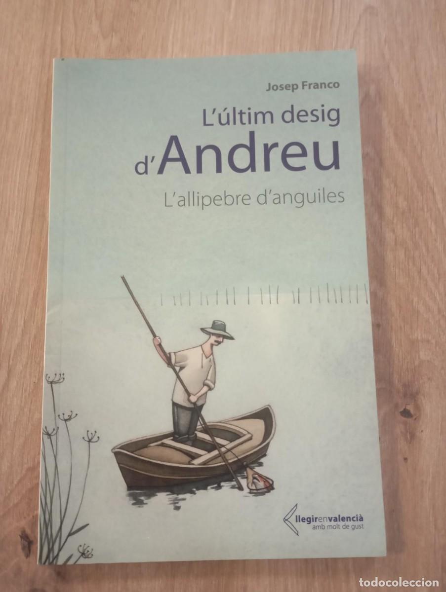 Libros de segunda mano: L'&uacute;ltim desig d'Andreu L'allipebre d'anguiles Josep Franco
