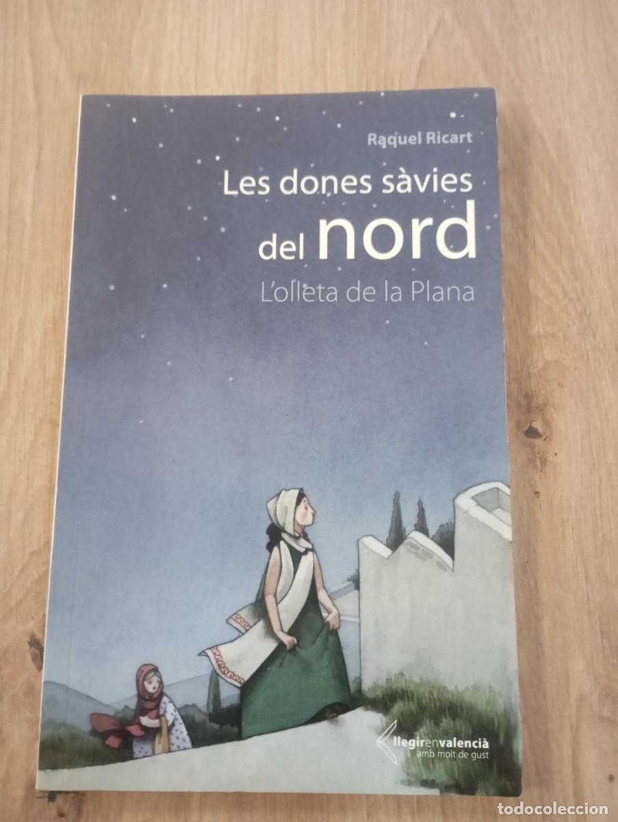Libros de segunda mano: Les dones s&agrave;vies del nord L'olleta de la plana Raquel Ricart