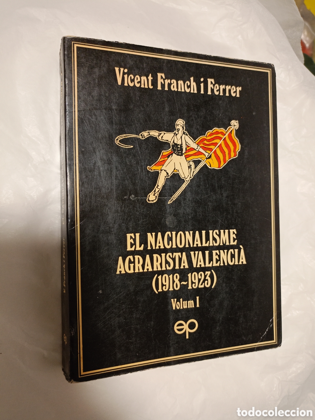 Libros de segunda mano: EL NACIONALISME AGRARISTA VALENCI&Agrave;. 1918-1923. Vol I