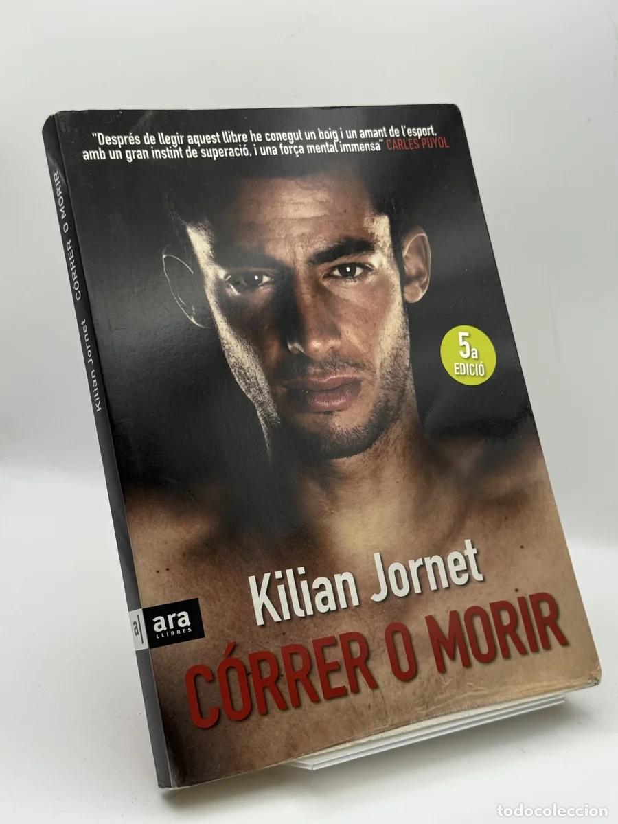 Libros de segunda mano: C&oacute;rrer o Morir - Kilian Jornet