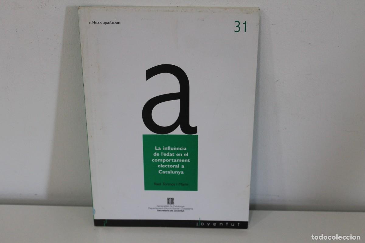 Libros de segunda mano: L'INFLU&Egrave;NCIA DE L'EDAT EN EL COMPORTAMENT ELECTORAL A CATALUNYA RA&Uuml;L TORMOS I MAR&Iacute;N 1&ordf; EDICI&Oacute; 2008