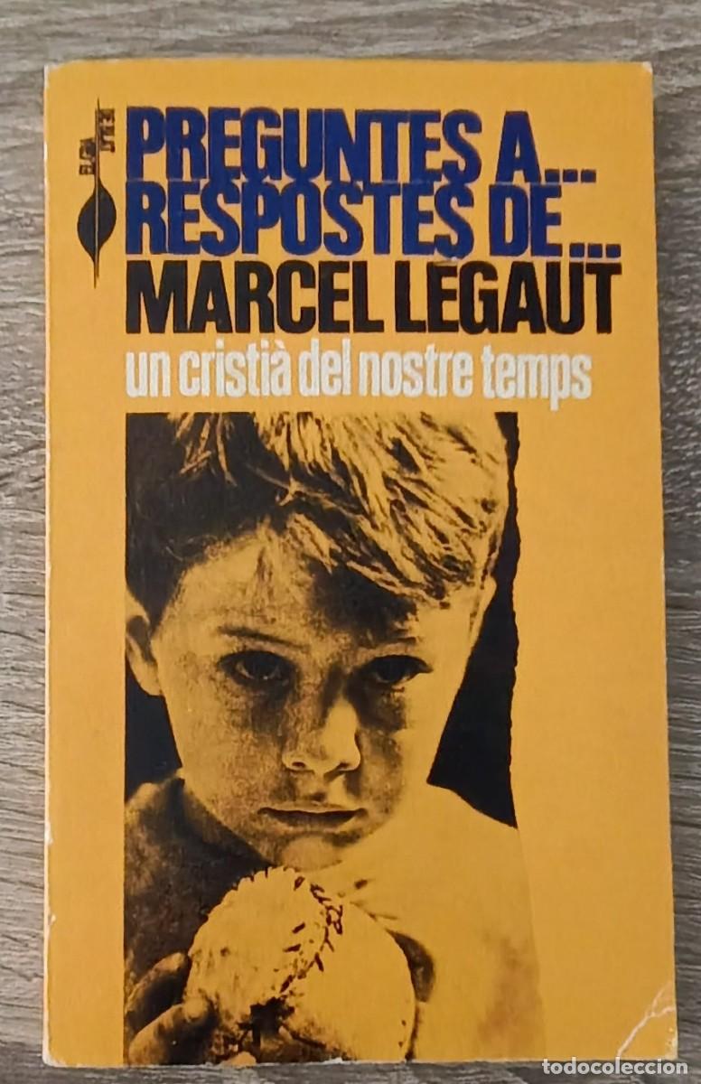 Libros de segunda mano: Libro. Un cristia del nostre temps. Catala. Preguntes A... Respostes de .... De Marcel Legant.