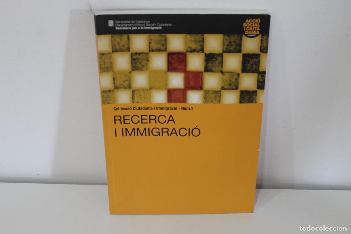 Libros de segunda mano: RECERCA I IMMIGRACI&Oacute; COL&middot;LECCI&Oacute; CIUTADANIA I IMMIGRACI&Oacute; N&ordm; 1 2008 - Foto 1