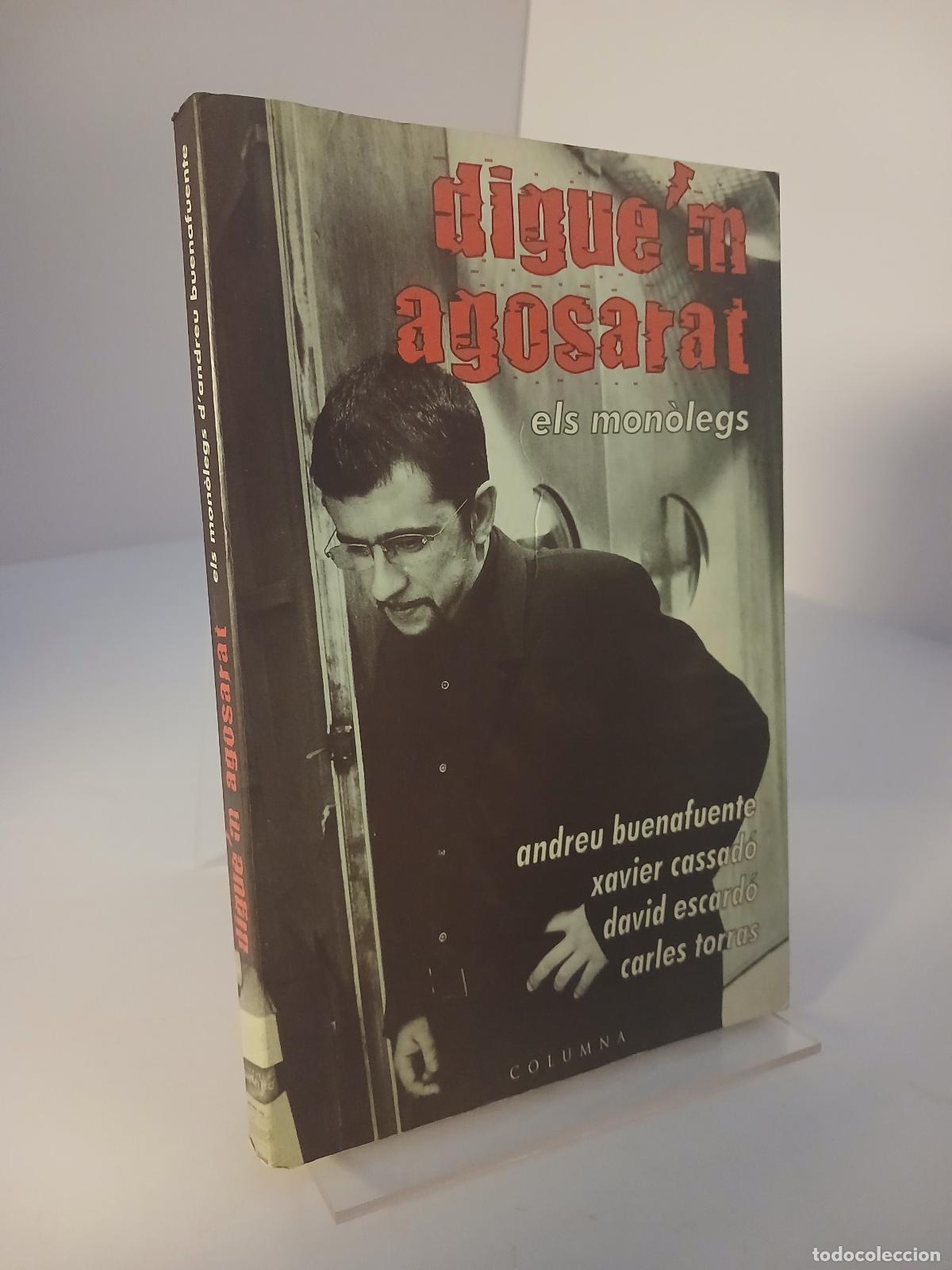 Libros de segunda mano: Digue'm agosarat els mon&ograve;legs - Andreu Buenafuente