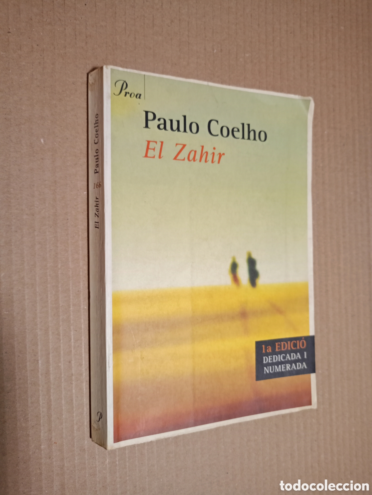 Libros de segunda mano: EL ZAHIR. PAULO COELHO. 1&ordf; EDICI&Oacute; DEDICADA I NUMERADA. PROA. EN CATAL&Aacute;