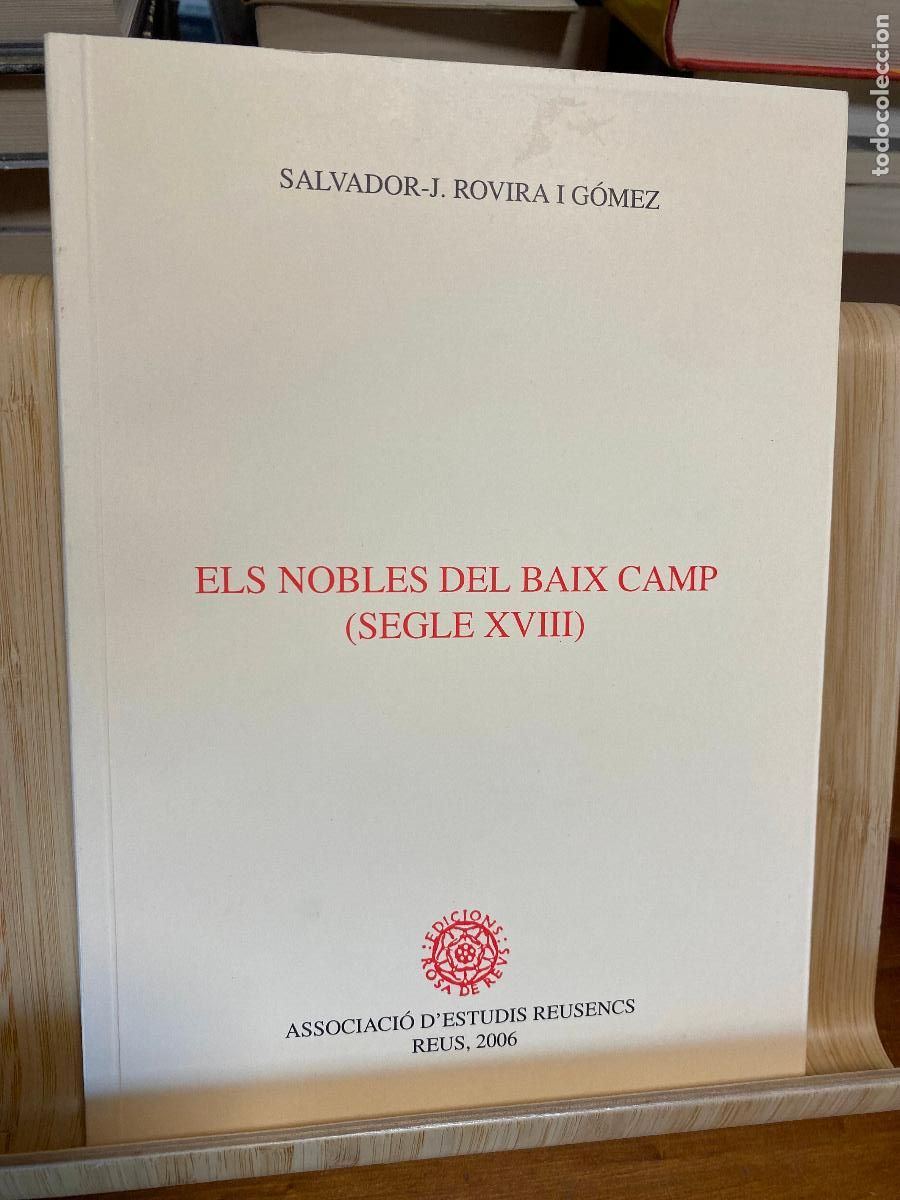 Libros de segunda mano: ELS NOBLES DEL BAIX CAMP (SEGLE XVIII). SALVADOR-J. ROVIRA I G&Oacute;MEZ.