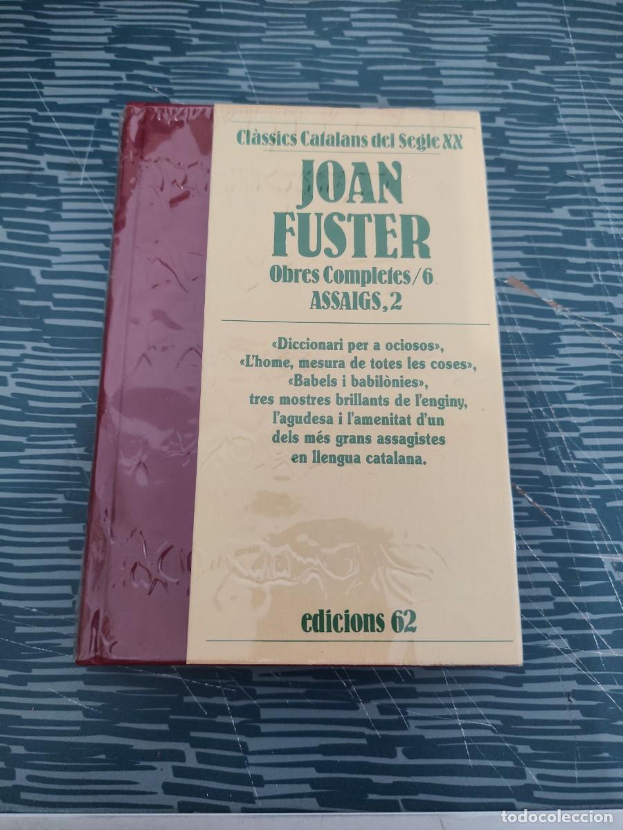 Libros de segunda mano: JOAN FUSTER,OBRES COMPLETES 6,ASSAIG,2,EDICIONS 62,1991,389 P&Aacute;GINAS.