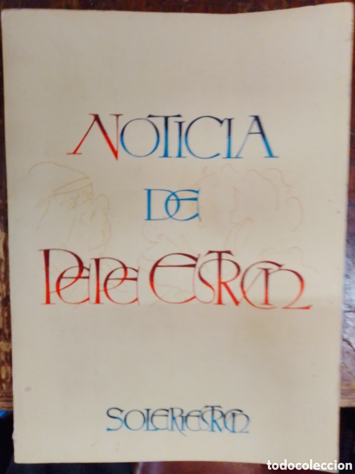 Libros de segunda mano: NOTICIA DE PEPE ESTRUCH. SOLERIESTRUCH, EDUARD. HUGUET PASCUAL. 1978