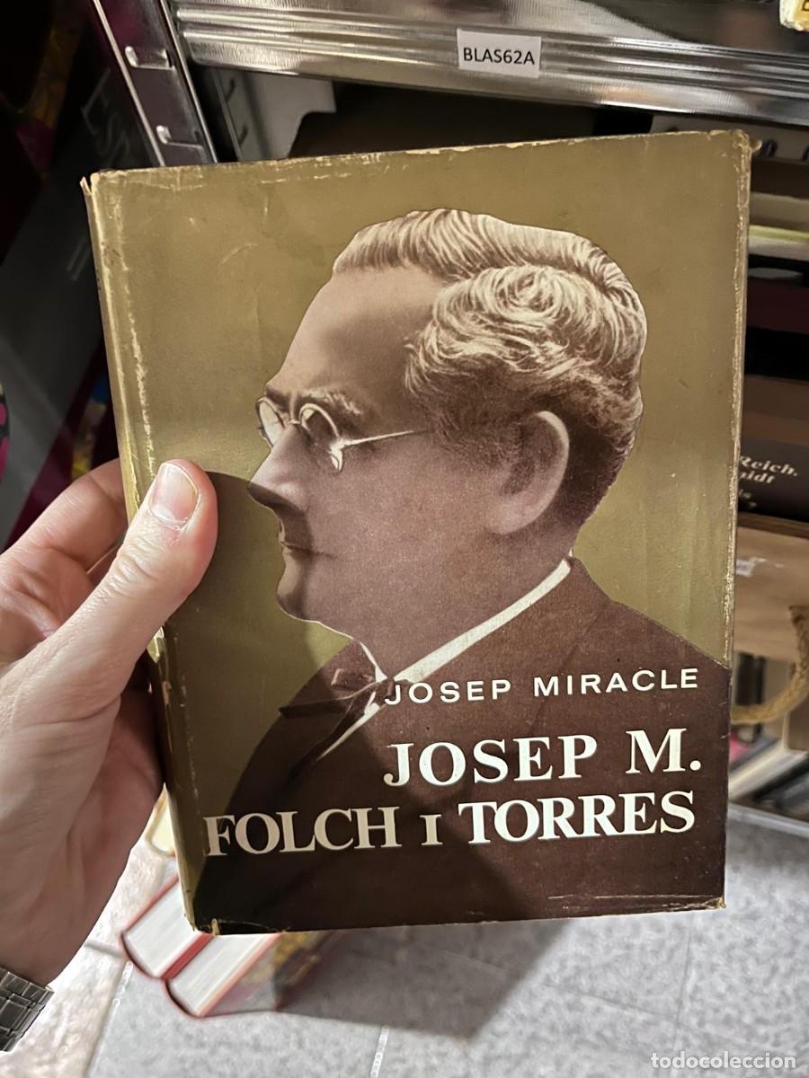 Libros de segunda mano: BLAS62A &mdash; Josep M. Folch i Torres &mdash; Josep Miracle &rarr; .