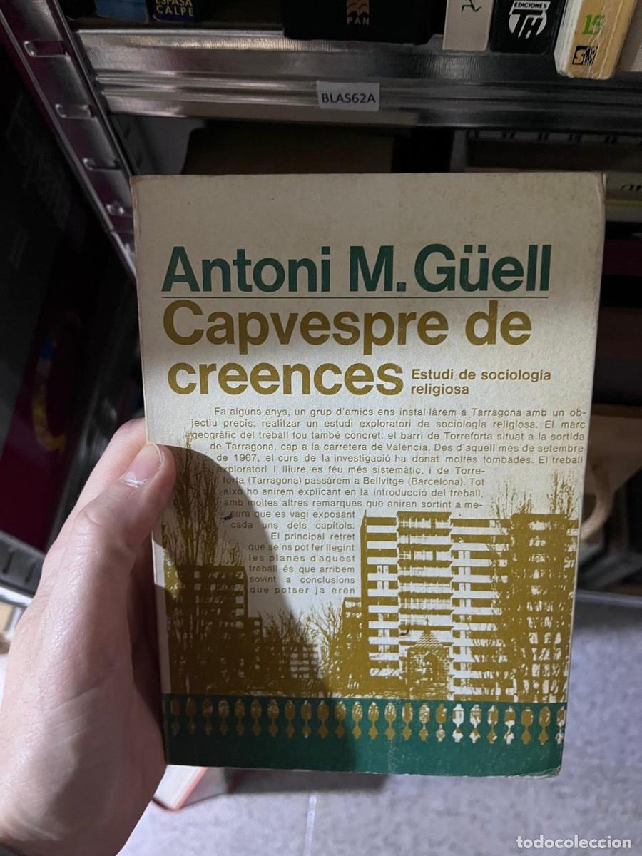 Libros de segunda mano: BLAS62A &mdash; Capvespre de creences &mdash; Antoni M. G&uuml;ell &rarr; pendiente.