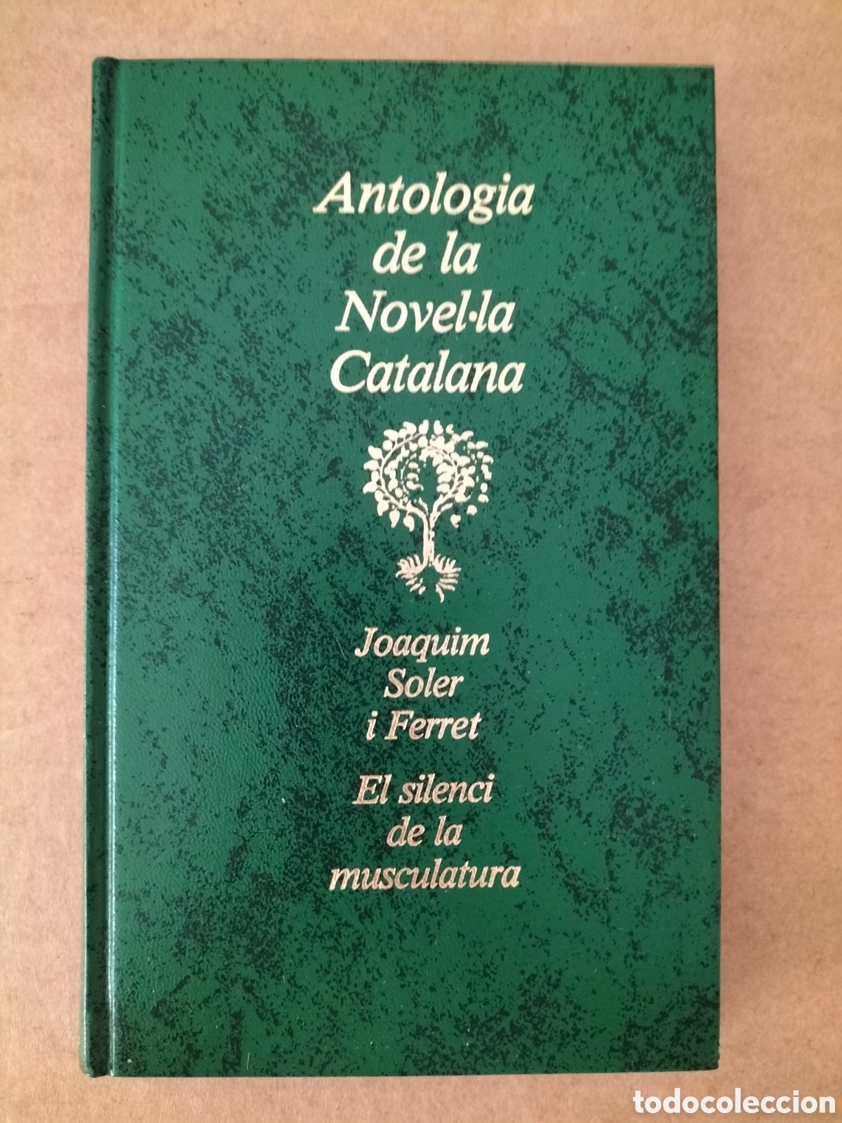 Libros de segunda mano: El silenci de la musculatura. Joaquim Soler i Ferret. Antologia de la Novel&middot;la Catalana. Llibre