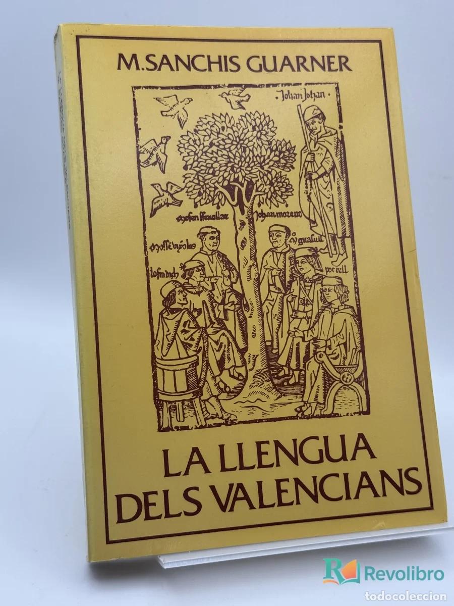 Libros de segunda mano: La Llengua Dels Valencians - M. Sanchis Guarner