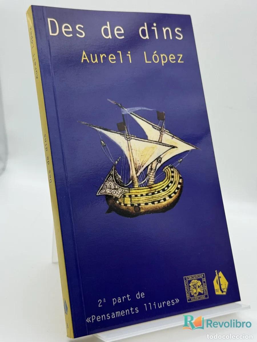 Libros de segunda mano: Des de dins - Aureli L&oacute;pez