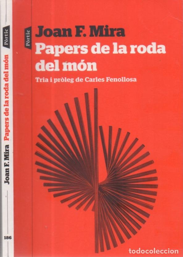 Libros de segunda mano: PAPERS DE LA RODA DEL MON, JOAN F. MIRA, PROA/RAVAL, PORTIC N. 186, 2024
