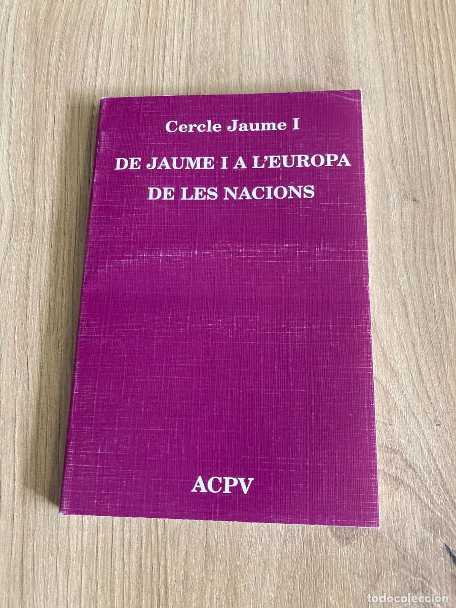 Libros de segunda mano: De Jaume I a l'Europa de les nacions Cercle Jaume I