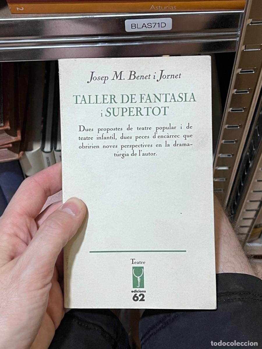 Libros de segunda mano: BLAS71D Josep M. Benet i Jornet TALLER DE FANTASIA i SUPERTOT Dues propostes de teatre popular i de