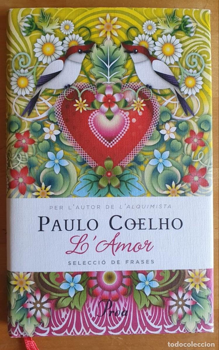 Libros de segunda mano: COELHO, PAULO L'amor. Selecci&oacute; de frases (catal&agrave;)