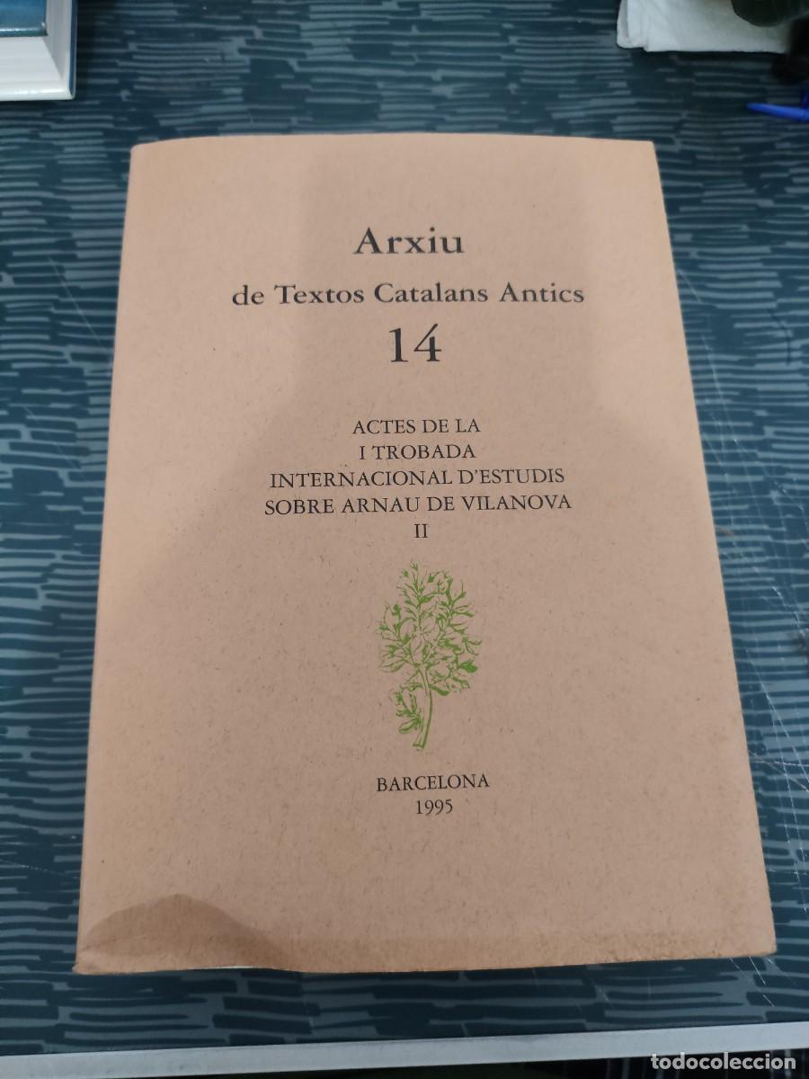 Libros de segunda mano: ARXIU DE TEXTOS CATALANS ANTICS,14,BARCELONA 1995,743 P&Aacute;GINAS,LEER..