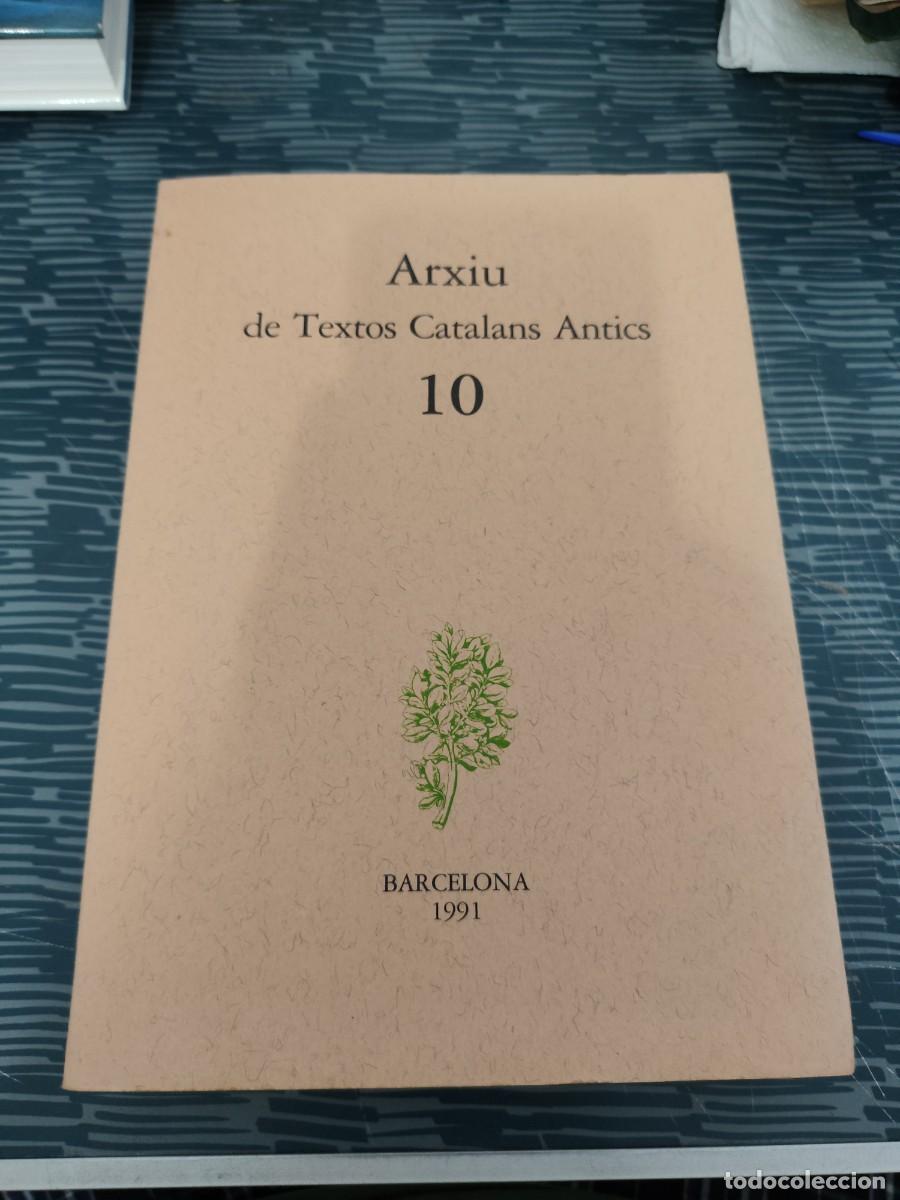 Libros de segunda mano: ARXIU DE TEXTOS CATALANS ANTICS,10,BARCELONA 1991,750 P&Aacute;GINAS.