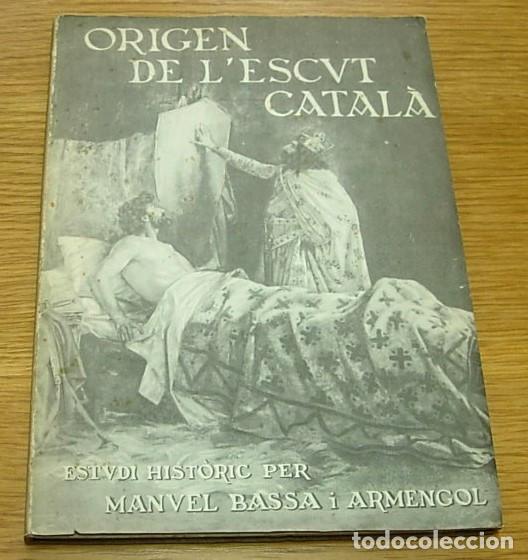 Libros de segunda mano: Libro ORIGEN DE L'ESCUT CATAL&Agrave; de Manuel Bassa i Armengol Editorial Mill&agrave; - Barcelona 1962