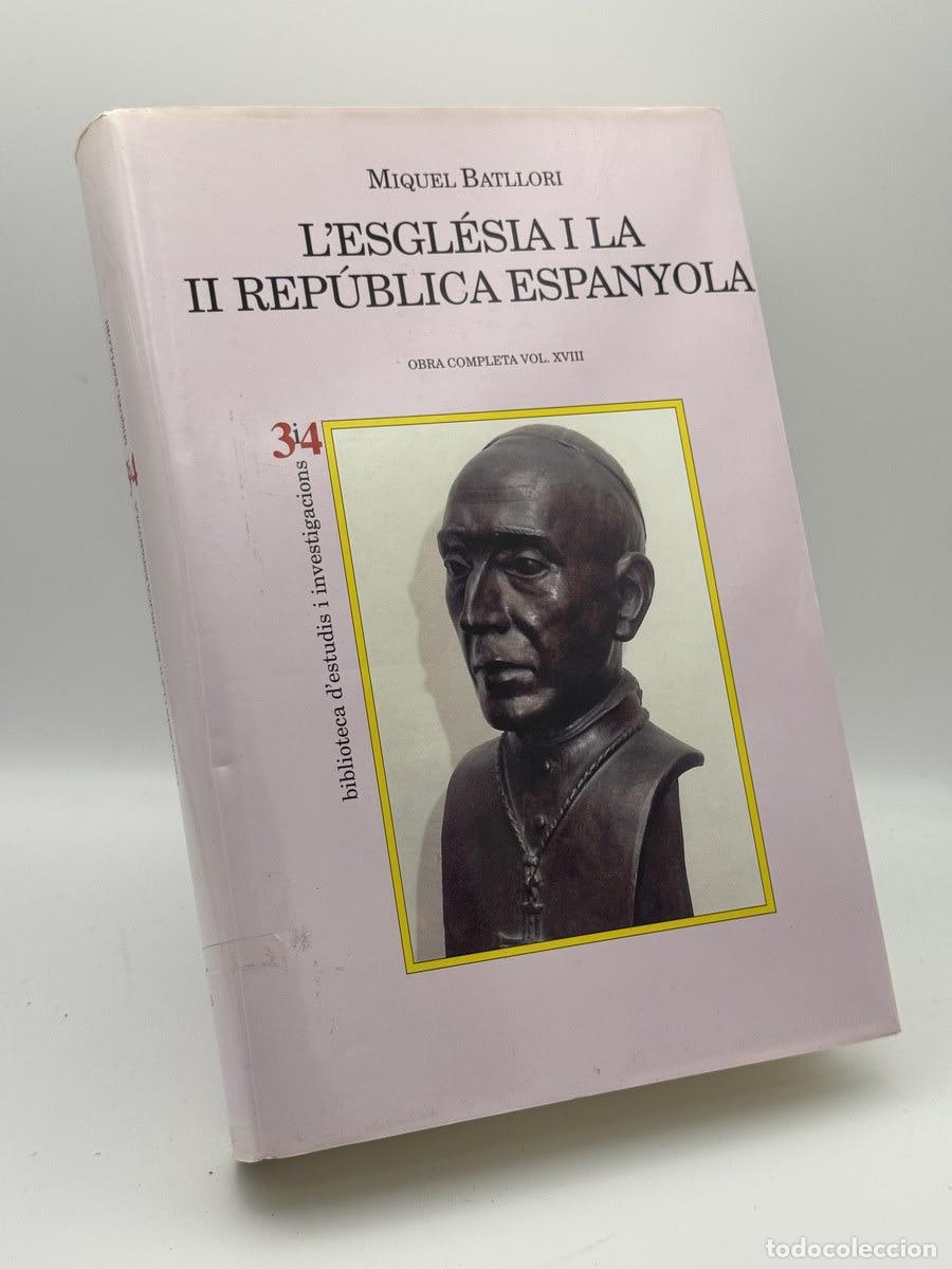 Libros de segunda mano: L'esgl&eacute;sia i la II Rep&uacute;blica espanyola - Miguel Batllori