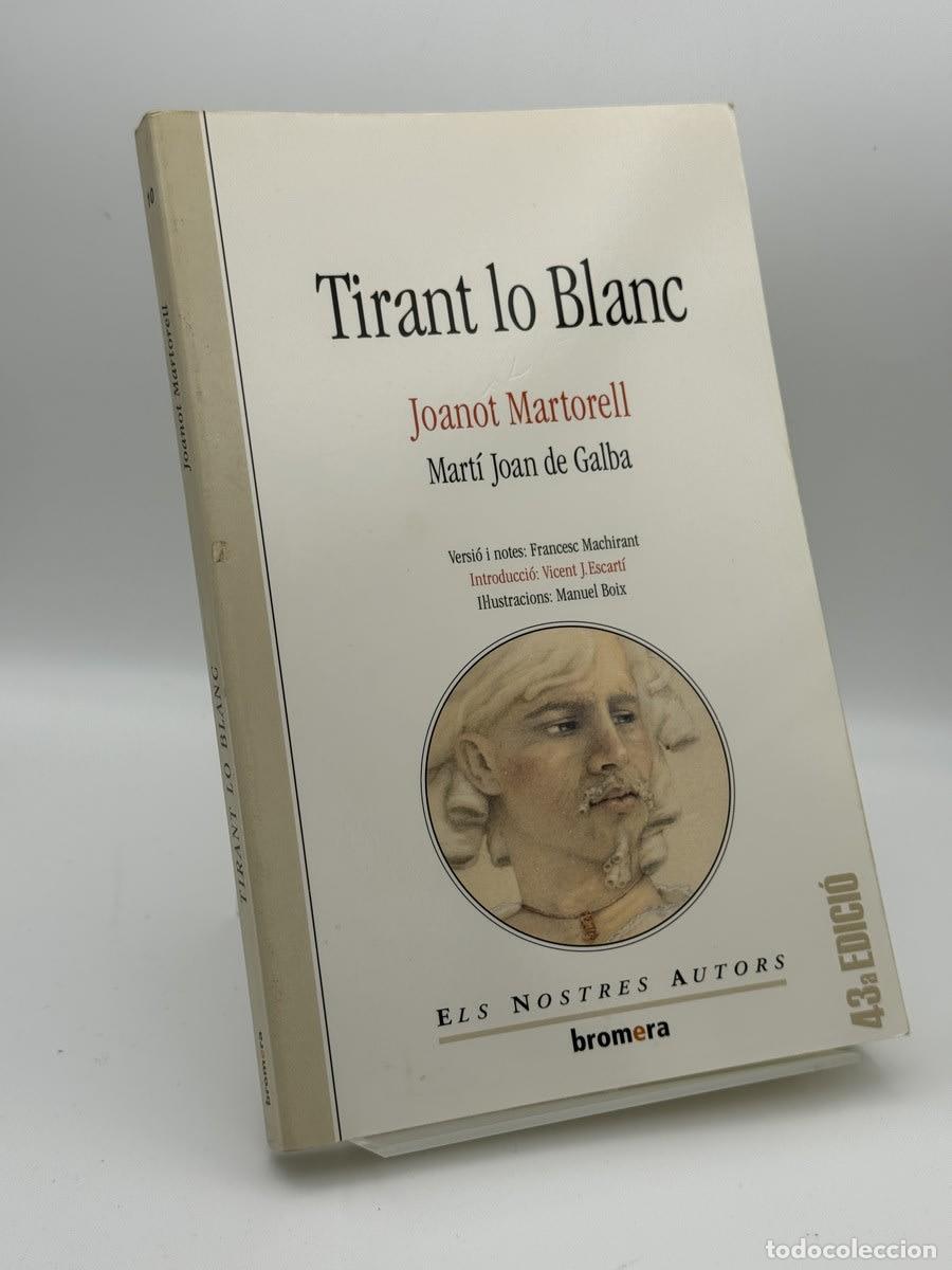 Libros de segunda mano: Tirant lo Blanc - Joanot Martorell - Joanot Martorell, Mart&iacute; Joan de Galba