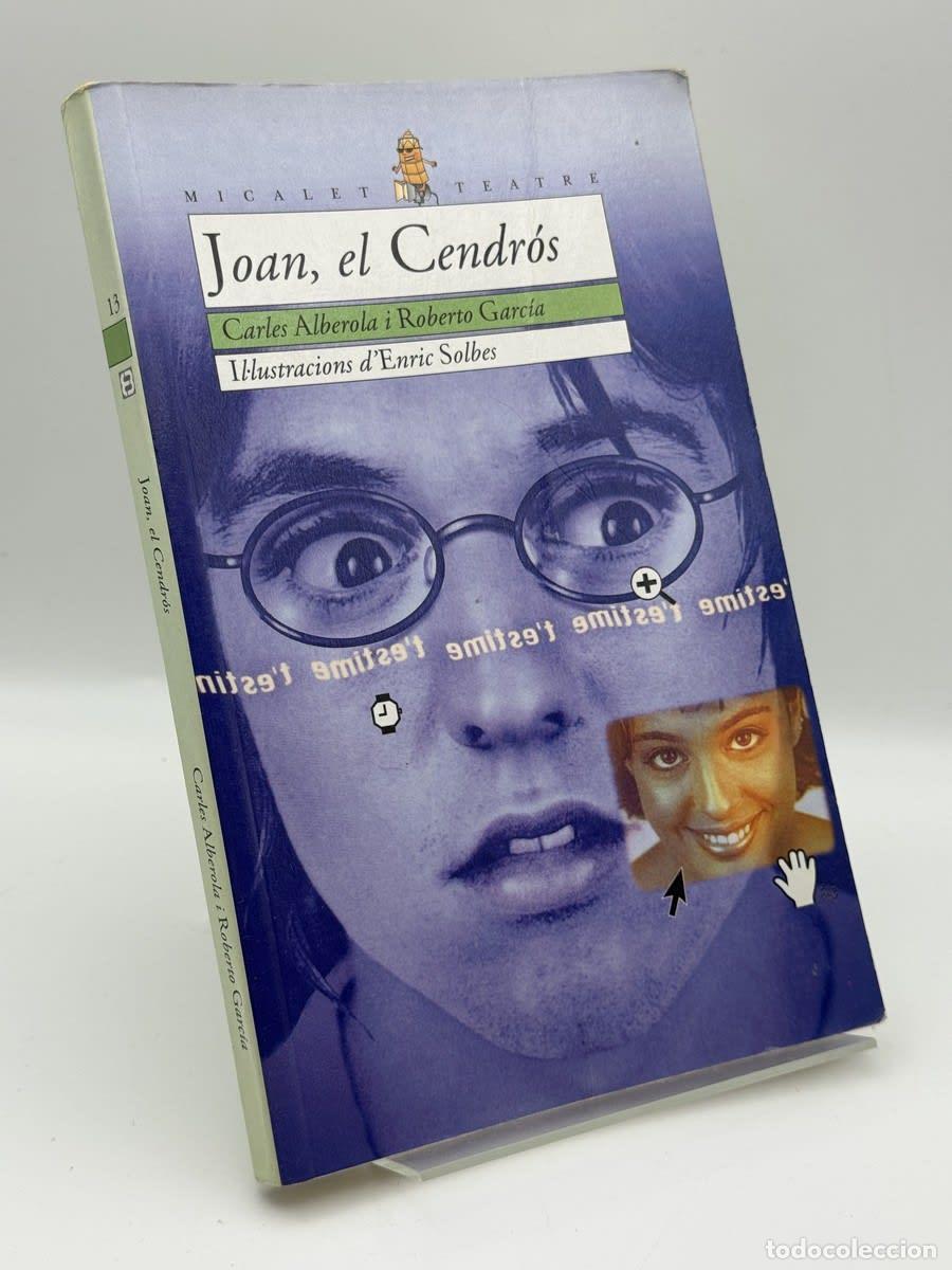 Libros de segunda mano: Joan, el Cendr&oacute;s - Carles Alberola Ortiz, Roberto Garcia Prieto, Enric Solbes, Bel&eacute;n Franco, V&iacute;ctor