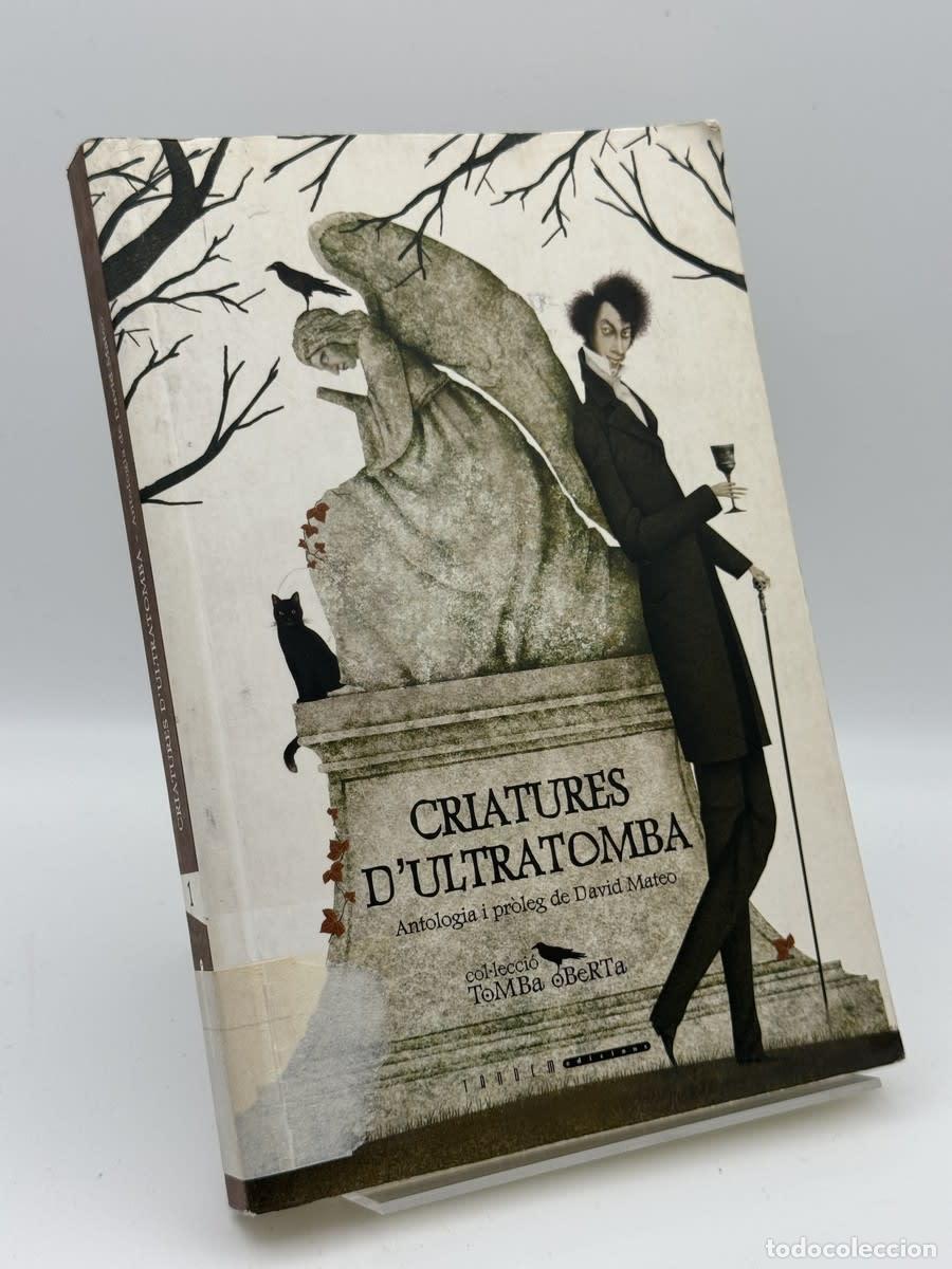 Libros de segunda mano: Criatures d'ultratomba. Antologia de contes de vampirs del segle XIX - David Mateo