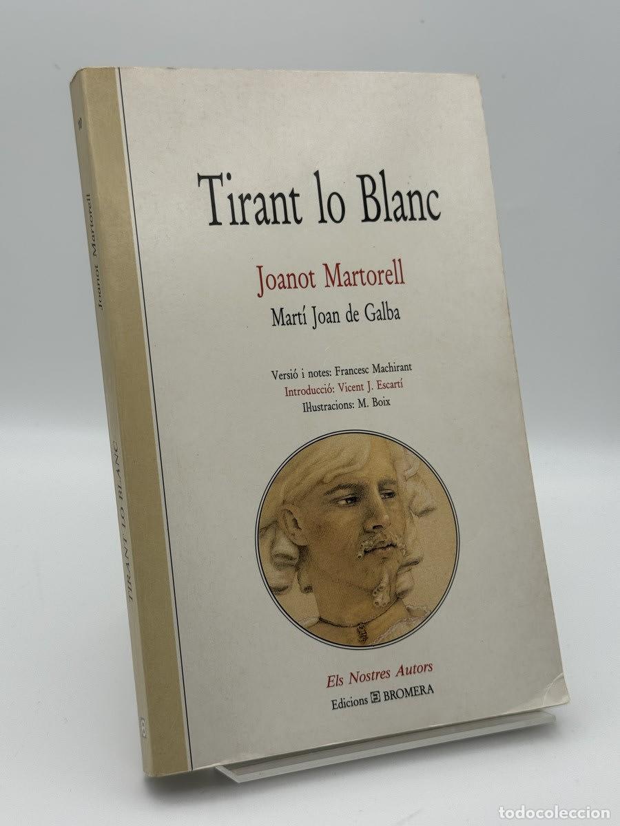 Libros de segunda mano: Tirant lo Blanc - Joanot Martorell - Joanot Martorell, Mart&iacute; Joan de Galba