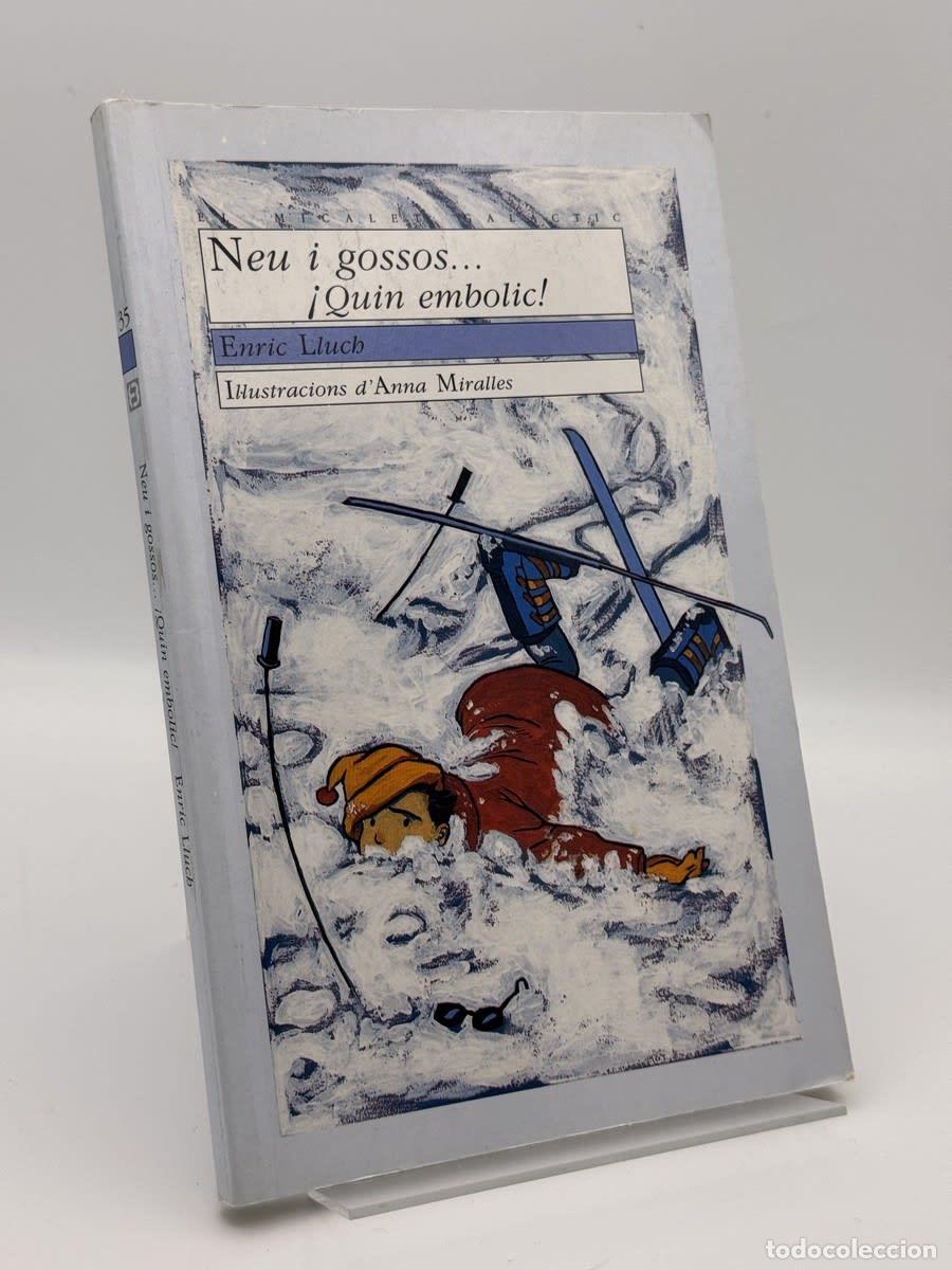 Libros de segunda mano: Neu i gossos... &shy;&iexcl;Quin embolic! - Enric Lluch Girb&eacute;s, Anna Miralles L&oacute;pez