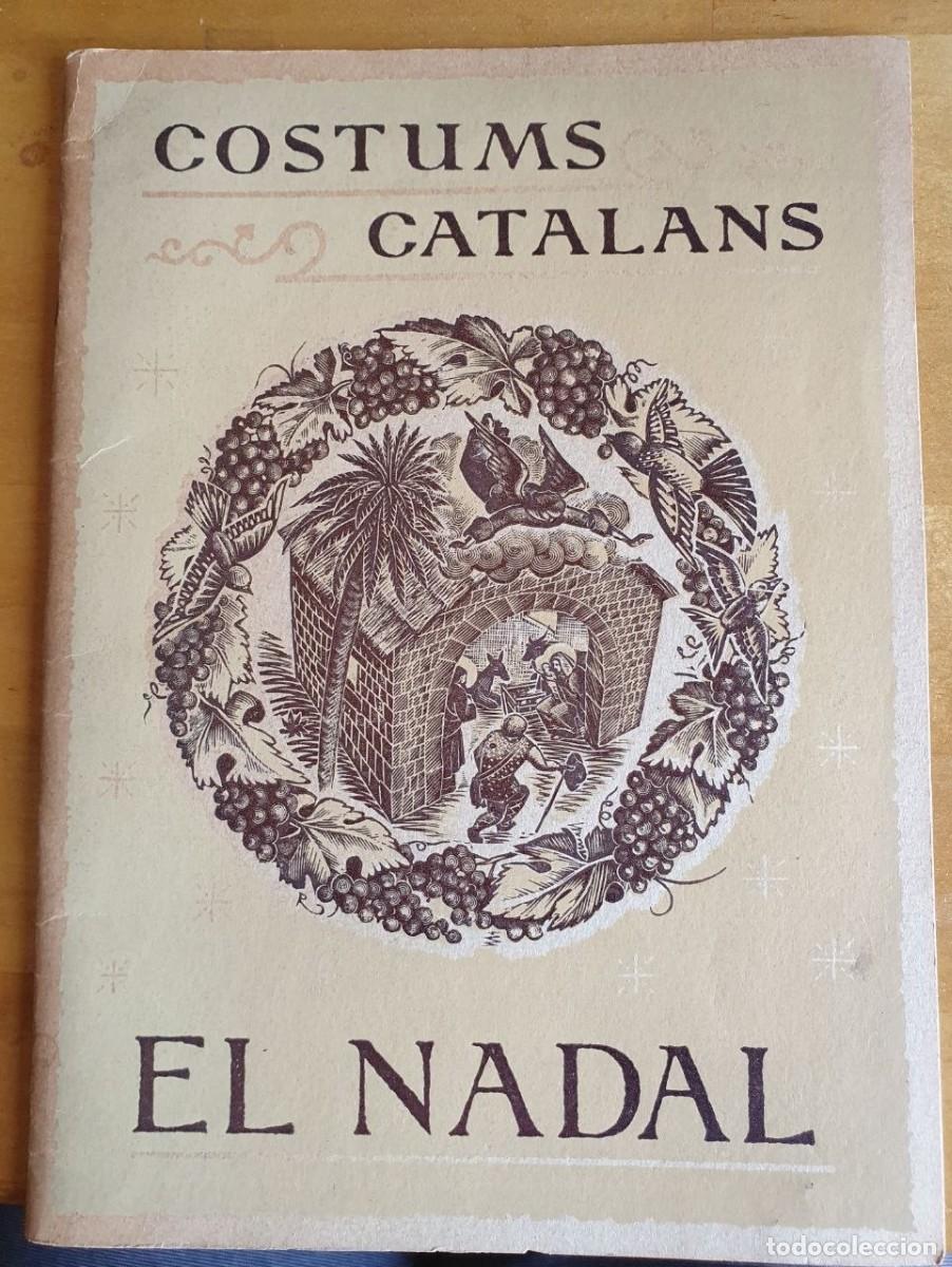 Libros de segunda mano: COSTUMS CATALANS. EL NADAL (catal&agrave;)
