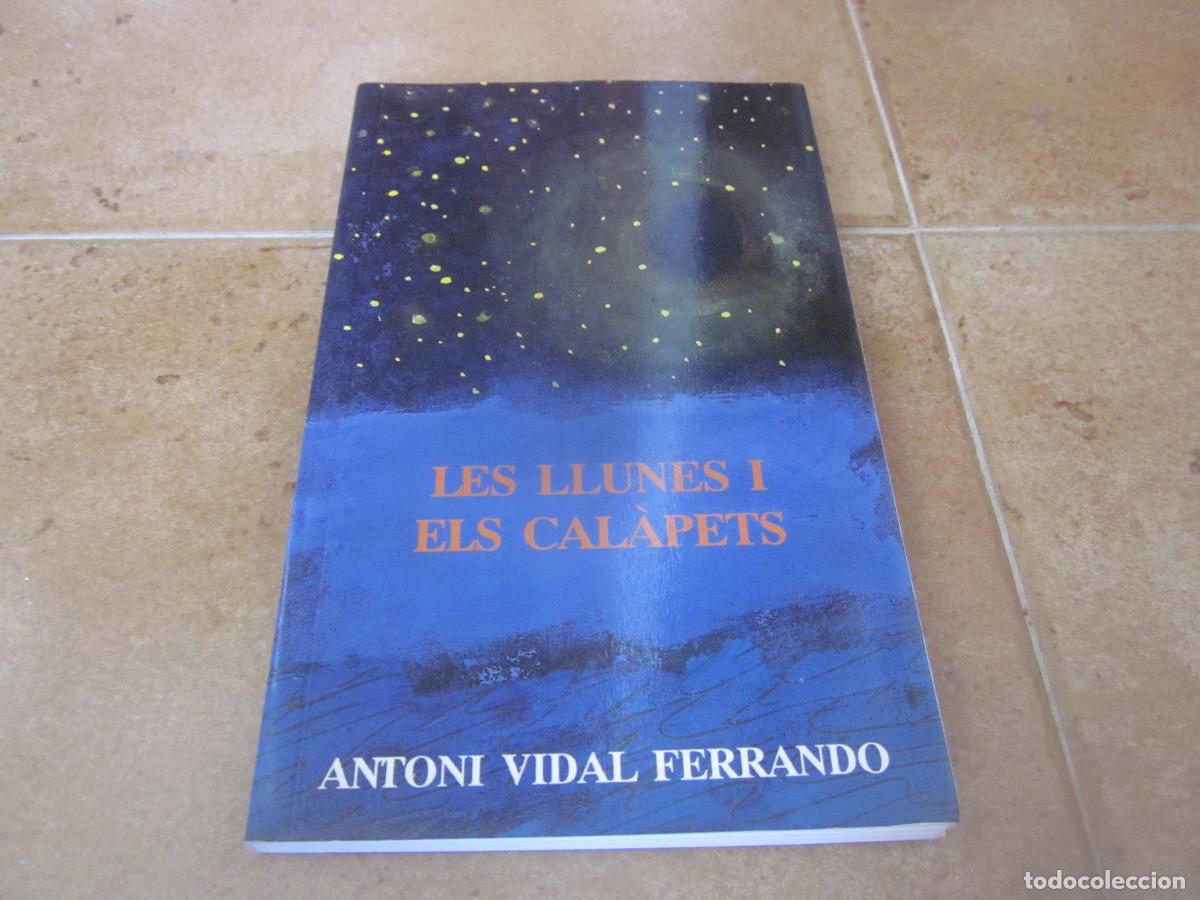Libros de segunda mano: ANTONI VIDAL FERRANDO - LES LLUNES I ELS CAL&Agrave;PETS - MOLL 1994