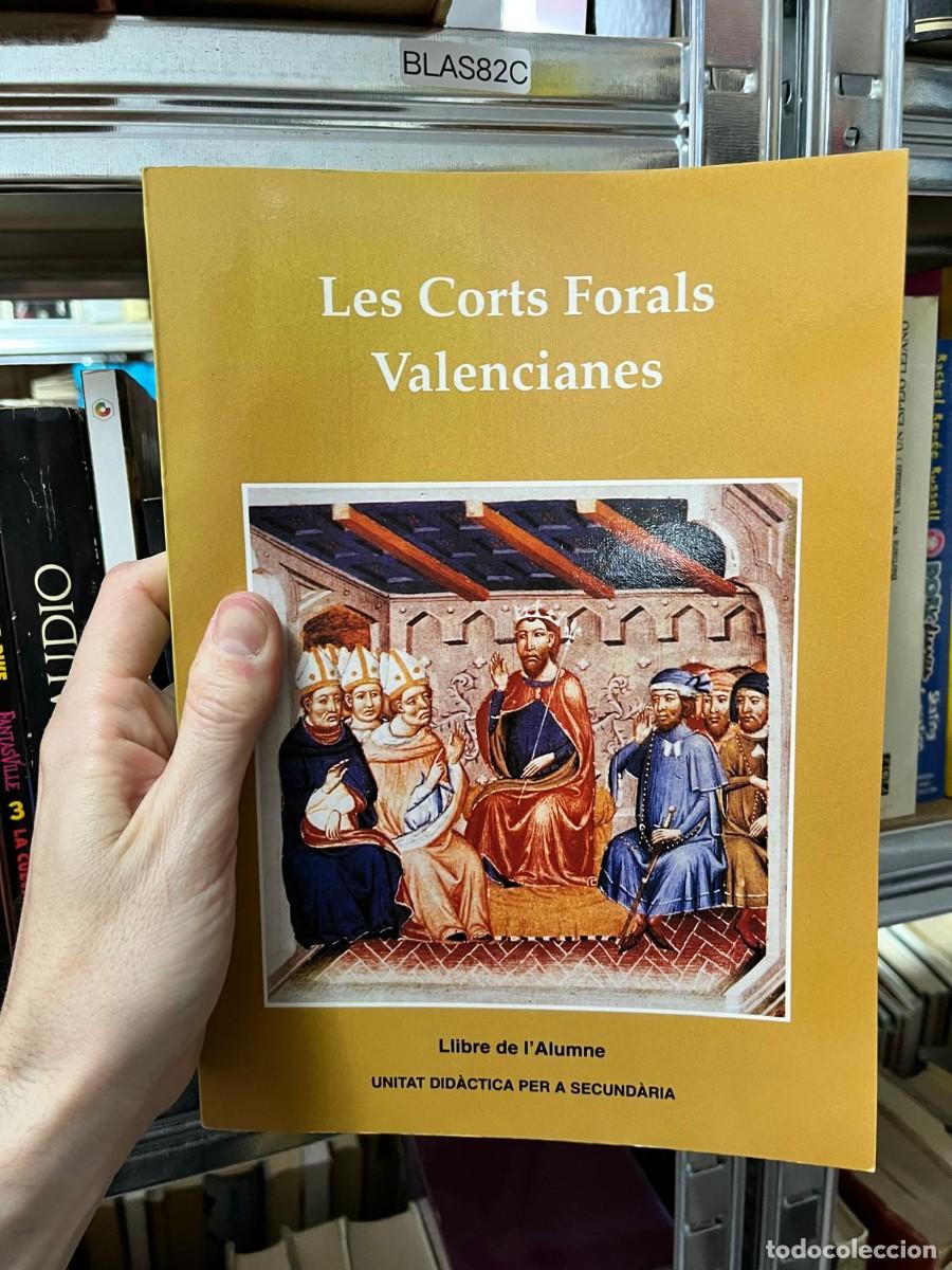Libros de segunda mano: BLAS82C &ndash; Les Corts Forals Valencianes. Llibre de l'Alumne &ndash; Historia e instituciones valencianas.
