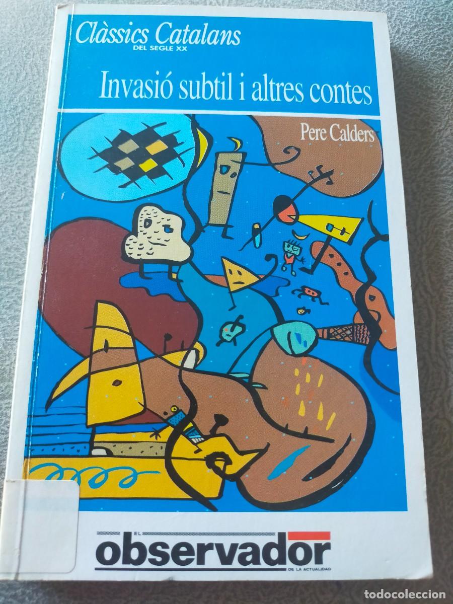 Libri di seconda mano: INVASI&Oacute; SUBTIL I ALTRES CONTES DE PERE CALDERS,ESCRITO EN CATALAN