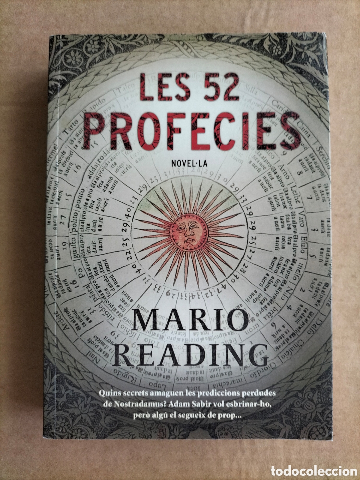 Libros de segunda mano: Les 52 profecies. Les prediccions perdudes de Nostradamus. Mario Reading. Ara llibres, 2010. Llibre