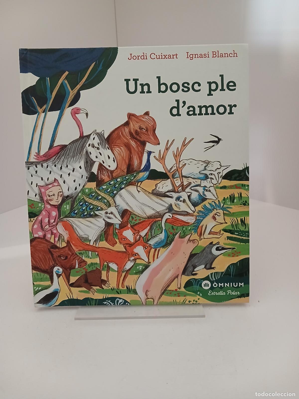 Libros de segunda mano: Un bosc ple d'amor - Jordi Cuixart