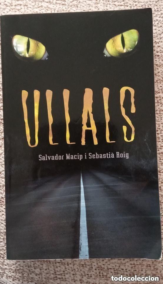Libros de segunda mano: ULLALS -- SALVADOR MACIP I SEBASIA ROIG tapa blanda en catalan