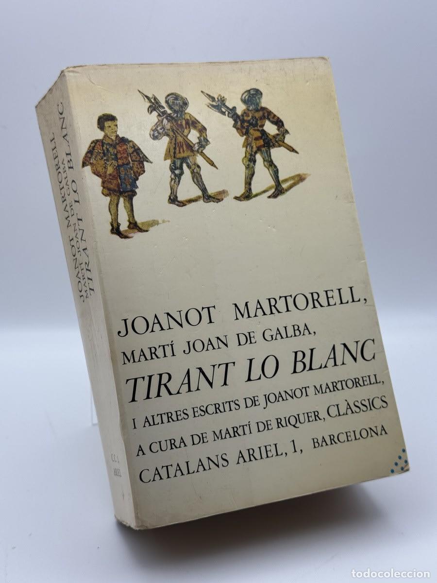 Gebrauchte B&uuml;cher: Tirant lo Blanc i altres escrits de Joanot Martorell - Joanot Martorell, Mart&iacute; Joan de Galba