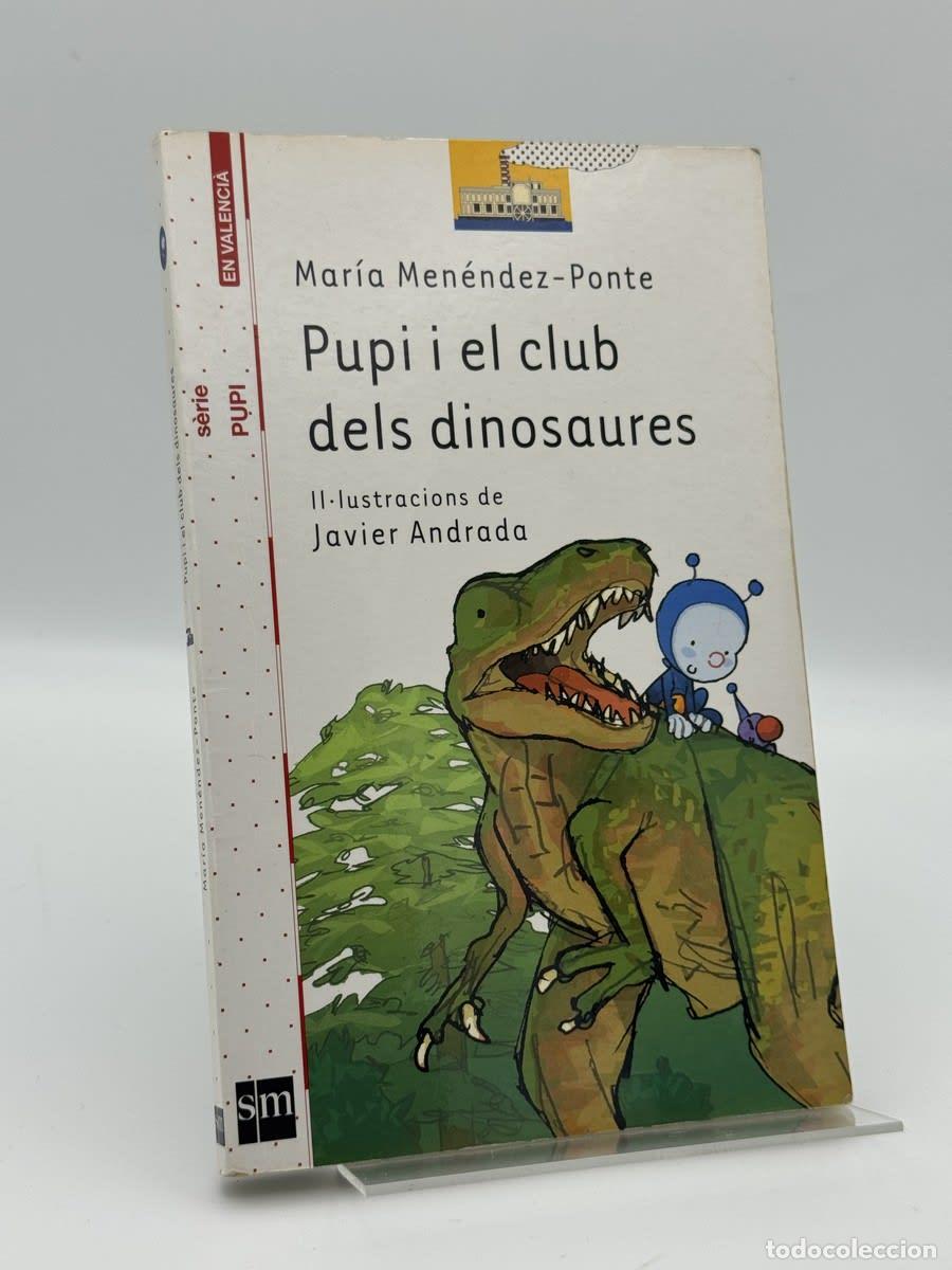 Libros de segunda mano: Pupi i el club dels dinosaures - Mar&iacute;a Men&eacute;ndez-Ponte