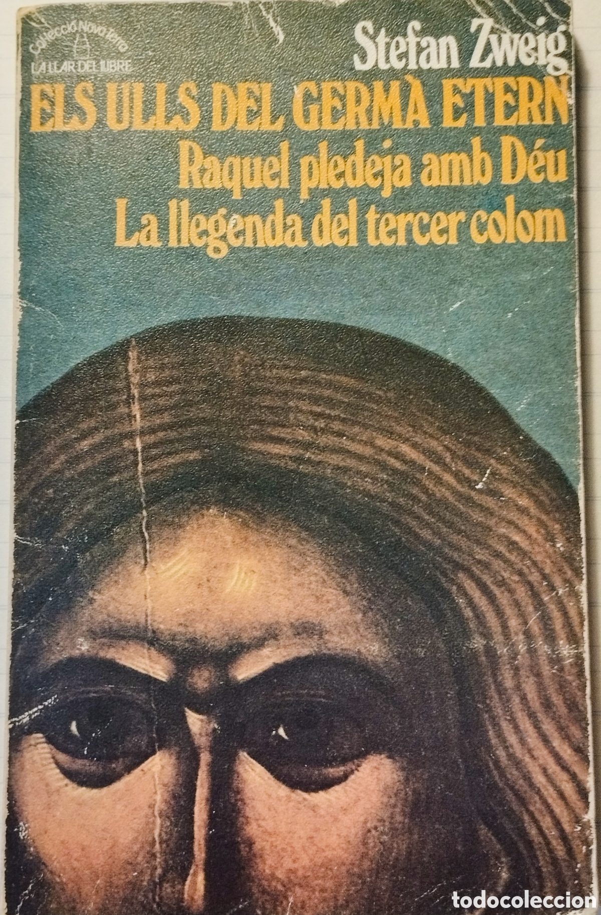 Libros de segunda mano: ELS ULLS DEL GERM&Agrave; ETERN - STEFAN ZWEIG - LLAR DEL LLIBRE - 1983