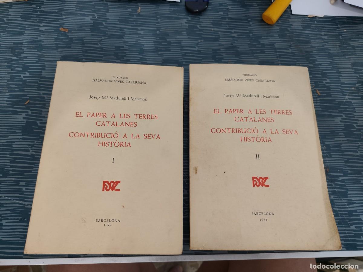 Libros de segunda mano: EL PAPER A LES TERRES CATALANES,CONTRIBUCIO A LA SEVA HISTORIA,2 TOMOS,1972,VER FOTOS,LEER.