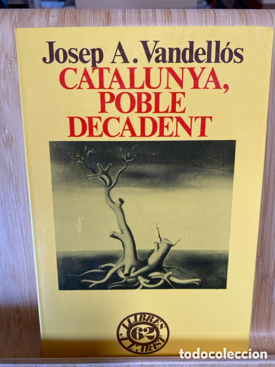 Libros de segunda mano: CATALUNYA, POBLE DECADENT. JOSEP A. VANDELL&Oacute;S. EDICIONS 62